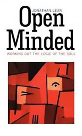 Lear, Jonathan: Open Minded - Working Out the Logic of the Soul 