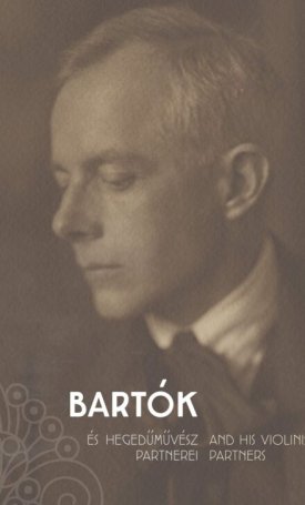 Bartók és hegedűművész partnerei - and his violinist partners