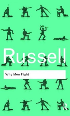 Russell, Bertrand: Why Men Fight