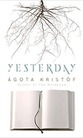 Kristóf Ágota: Yesterday