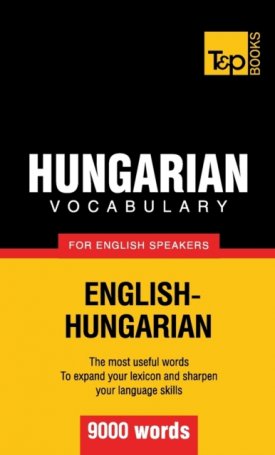 Taranov, Andrey: Hungarian vocabulary for English speakers - 9000 words