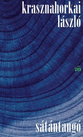 Krasznahorkai László: Sátántangó - Alapdarab sorozat