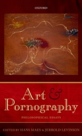 Art and Pornography - Philosophical Essays