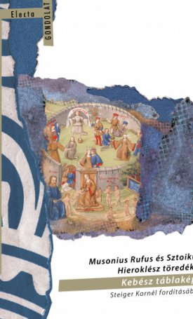  Musonius Rufus és Sztoikus Hieroklész töredékei - Kebész táblaképe