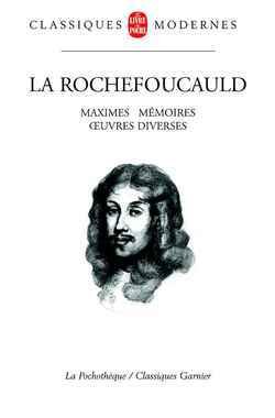 Rochefoucauld, de La Frannullois : La Rochefoucauld - Maximes. Reflexions. Lettres
