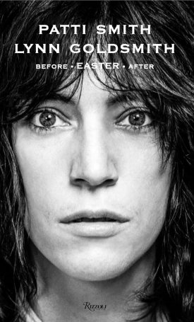 Smith, Patti, Goldsmith, Lynn: Patti Smith: Before Easter After