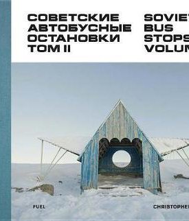Herwig, C.: Soviet Bus Stops Volume II.
