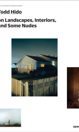 Todd Hido on Landscapes, Interiors, and the Nude