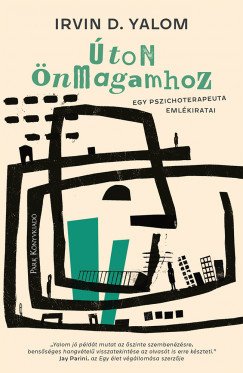 Úton önmagamhoz. Egy pszichoterapeuta emlékiratai