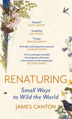 Renaturing : Small Ways to Wild the World