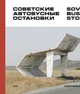 Herwing, C.: Soviet Bus Stops Volume I.
