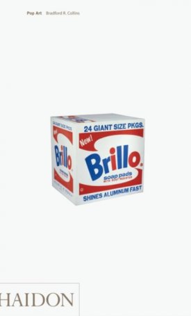 Collins, Bradford R.: Pop Art: The Independent Group to Neo Pop, 1952-90