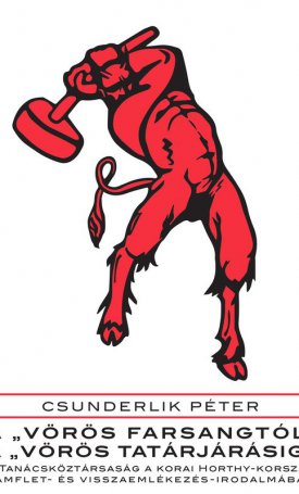 Csunderlik Péter: A vörös farsangtól a vörös tatárjárásig
