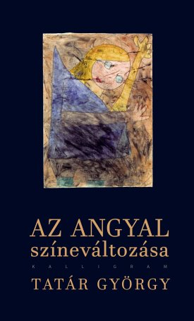 Tatár György: Az angyal színeváltozása