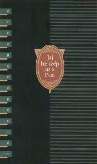  Jaj be szép az a Pest - Versek Budapestről
