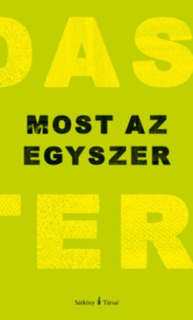 Nádas Péter: Most az egyszer