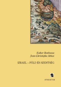 Izrael - Föld és szentség (Scripta Iudaica)