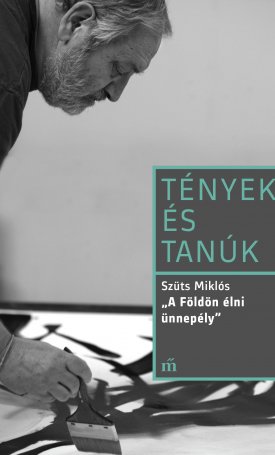 Szüts Miklós: A Földön élni ünnepély