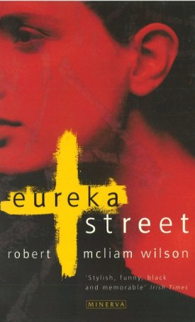 McCliam Wilson, Robert: Eureka Street
