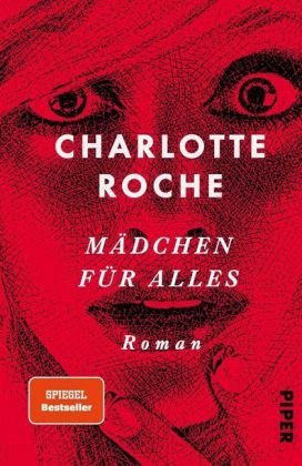 Roche, Charlotte: Mädchen für alles