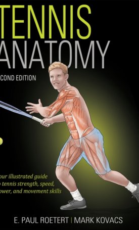 Kovacs, Mark, Roetert, Paul : Tennis Anatomy