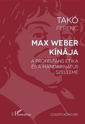 Takó Ferenc: Max Weber Kínája