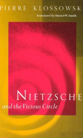 Klossowski, Pierre: Nietzsche and the Vicious Circle
