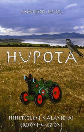 Hupota hihetetlen kalandjai erdőn-mezőn