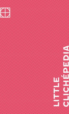 Szabó Zsófia, Vígh Viktória, Áldozó Krisztián: Little Clichépedia