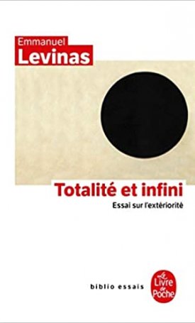 Levinas, Emmanuel: Totalité et infini : essai sur l`extériorité