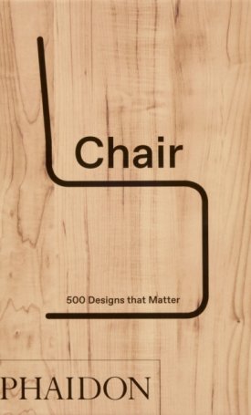  Chair : 500 Designs that Matter