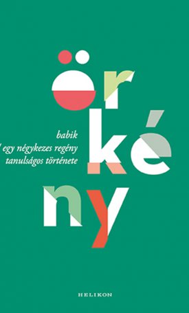 Örkény István: Babik / Egy négykezes regény tanulságos története | Örkény István