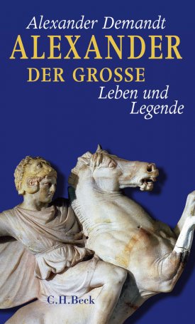 Demandt, Alexander: Alexander der Grosse