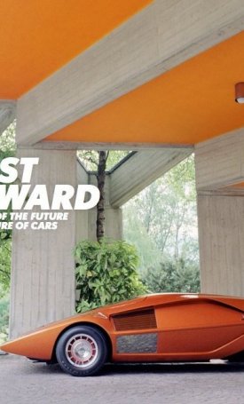 Fast forward : The Cars of the Future, the Future of Cars