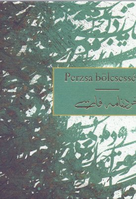  Perzsa bölcsességek