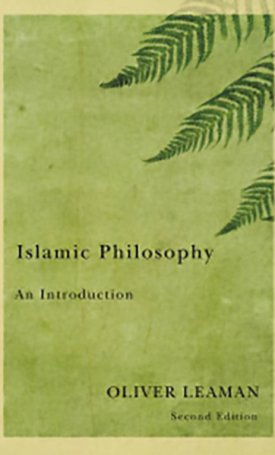 Leaman, Oliver: Islamic Philosophy - An Introduction