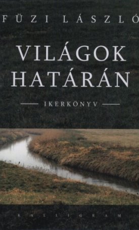 Füzi László: Világok határán