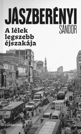 Jászberényi Sándor: A lélek legszebb éjszakája - Történet álmatlanságról és őrületről