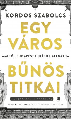 Kordos Szabolcs: Egy város bűnös titkai