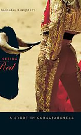 Humphrey, Nicholas: Seeing Red - A Study in Consciousness 