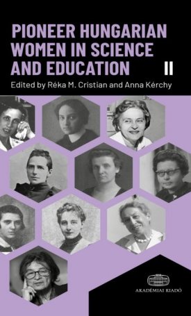 Pioneer Hungarian Women in Science and Education II.