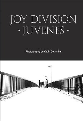Cummins, Kevin: Joy Division: Juvenes