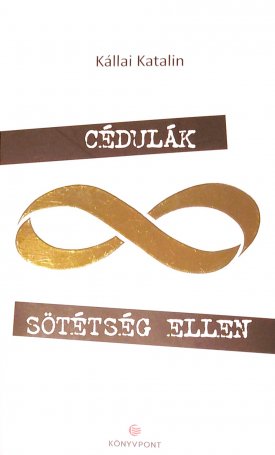 Kállai Katalin: Cédulák sötétség ellen