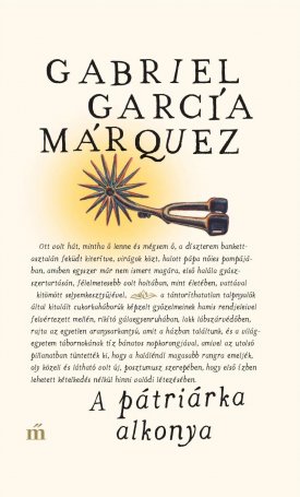 García Márquez, Gabriel: A pátriárka alkonya