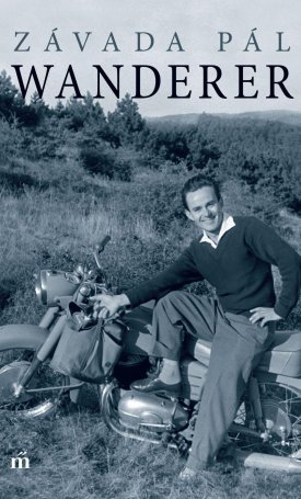 Závada Pál: Wanderer