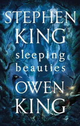 King, Stephen & Owen: Sleeping Beauties