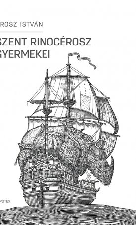 Orosz István: Szent Rinocérosz gyermekei