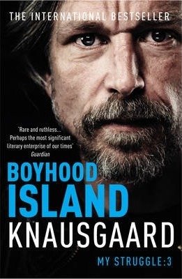 Knausgaard, Karl Ove: Boyhood Island - My Struggle, book 3