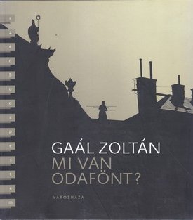 Mi van odafönt?