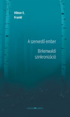 Frankl, Viktor E.: A szenvedő ember - Birkenwaldi szinkronizáció